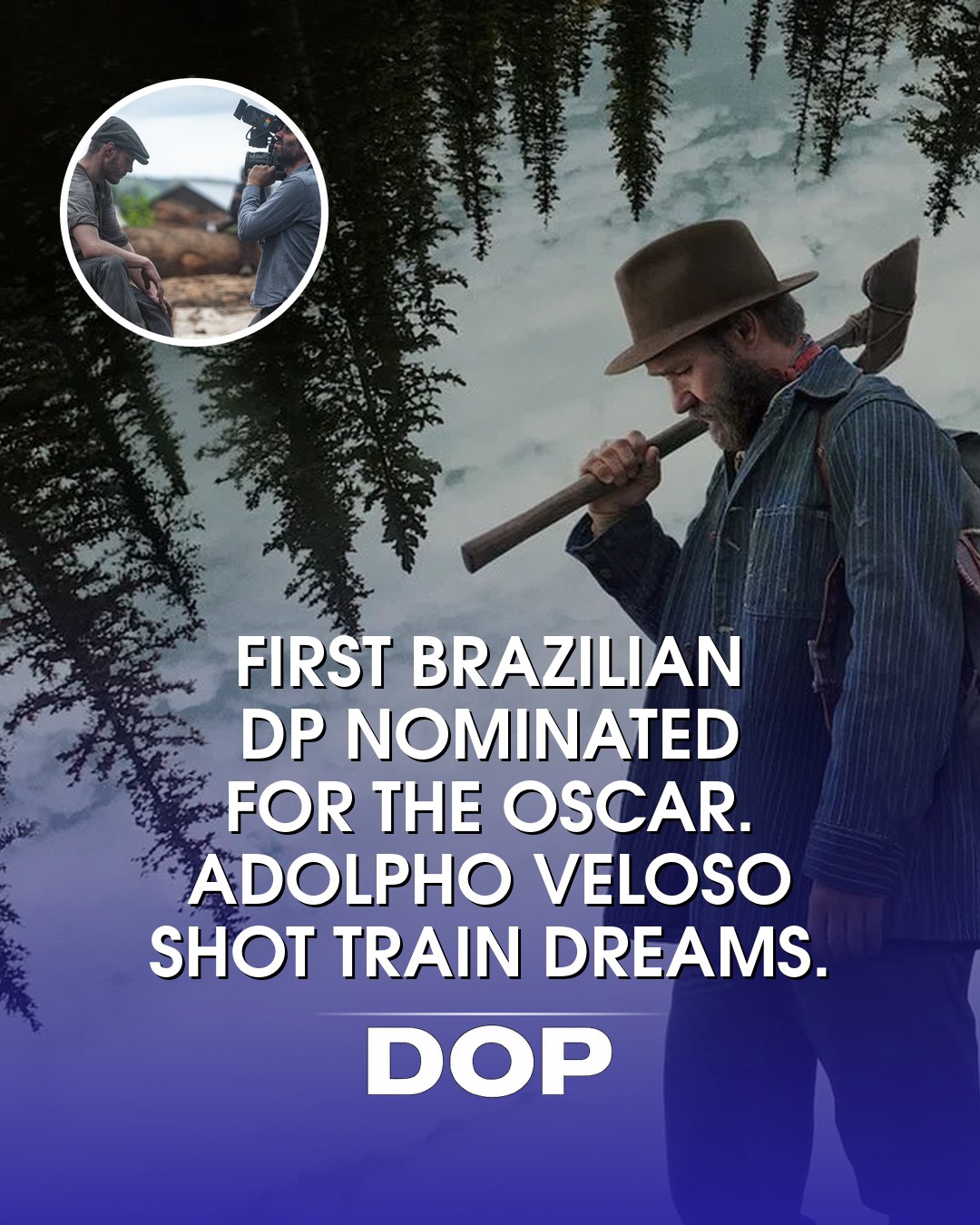 Adolpho Veloso's Train Dreams: A New Cinematography Era