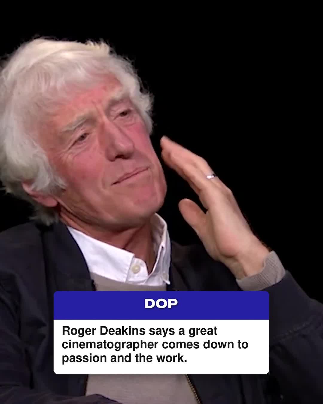 Roger Deakins: Passion, Not Just Intuition, Lights the Frame