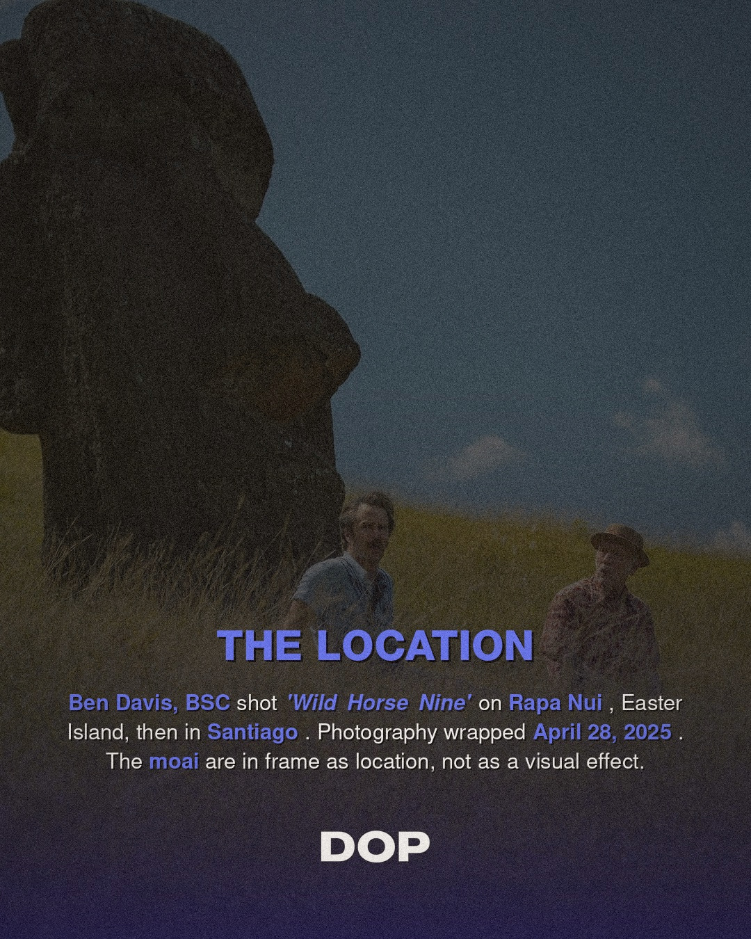 Wild Horse Nine: Ben Davis BSC's Rapa Nui Vision