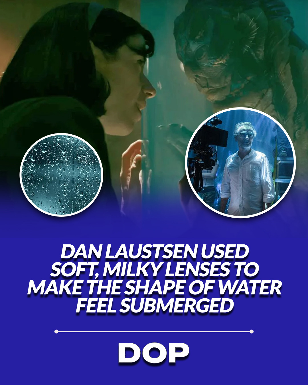 Submerged Realism: How Dan Laustsen Lit The Shape of Water