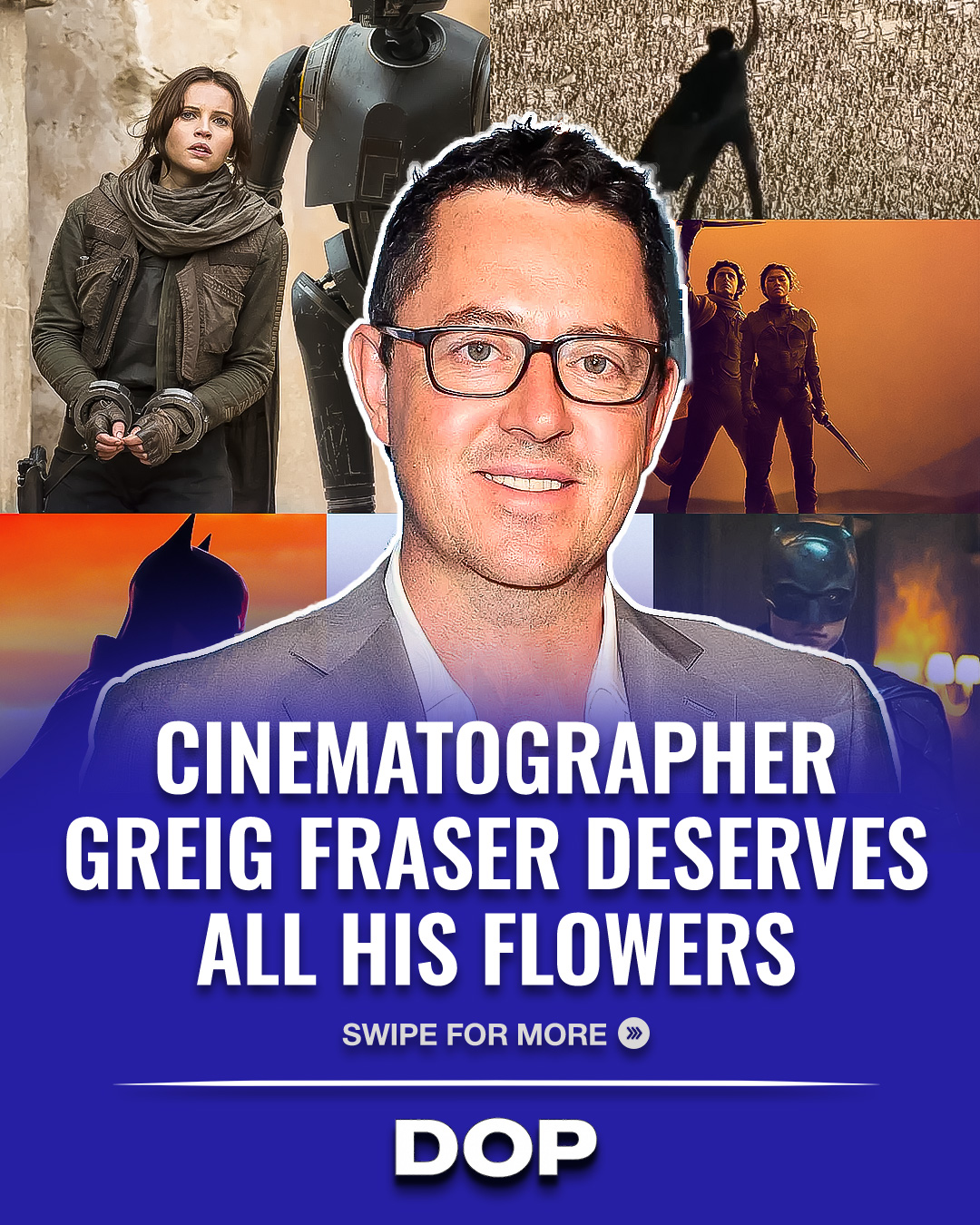 Greig Fraser: From Arrakis to Gotham, The Visionary DP