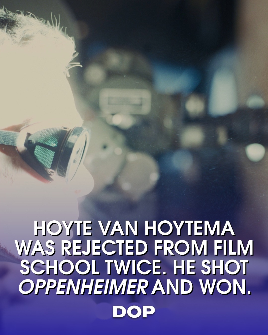 Hoyte van Hoytema: From Rejection to Oppenheimer's Oscar