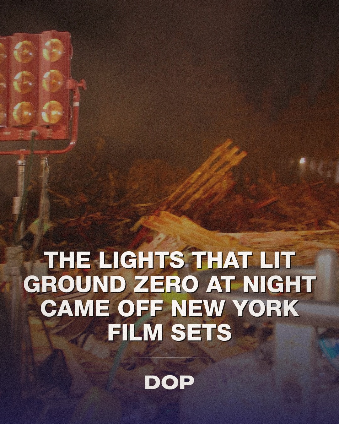 When Cinematography Became Compassion: Lighting Ground Zero