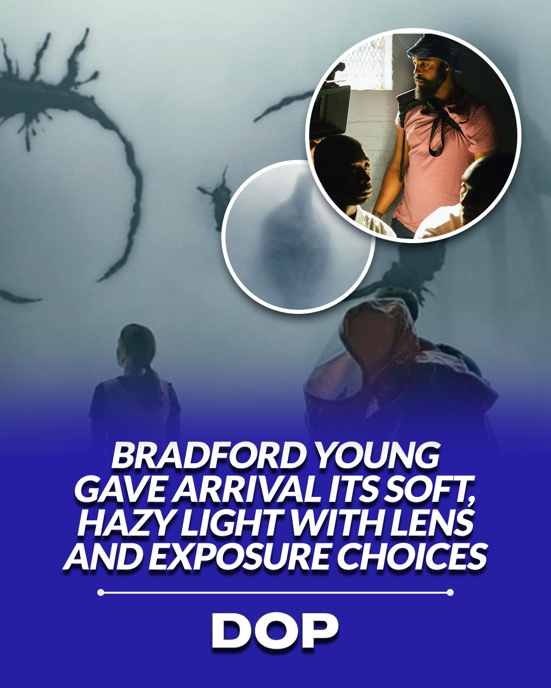 Bradford Young and the Visual Poetry of Arrival