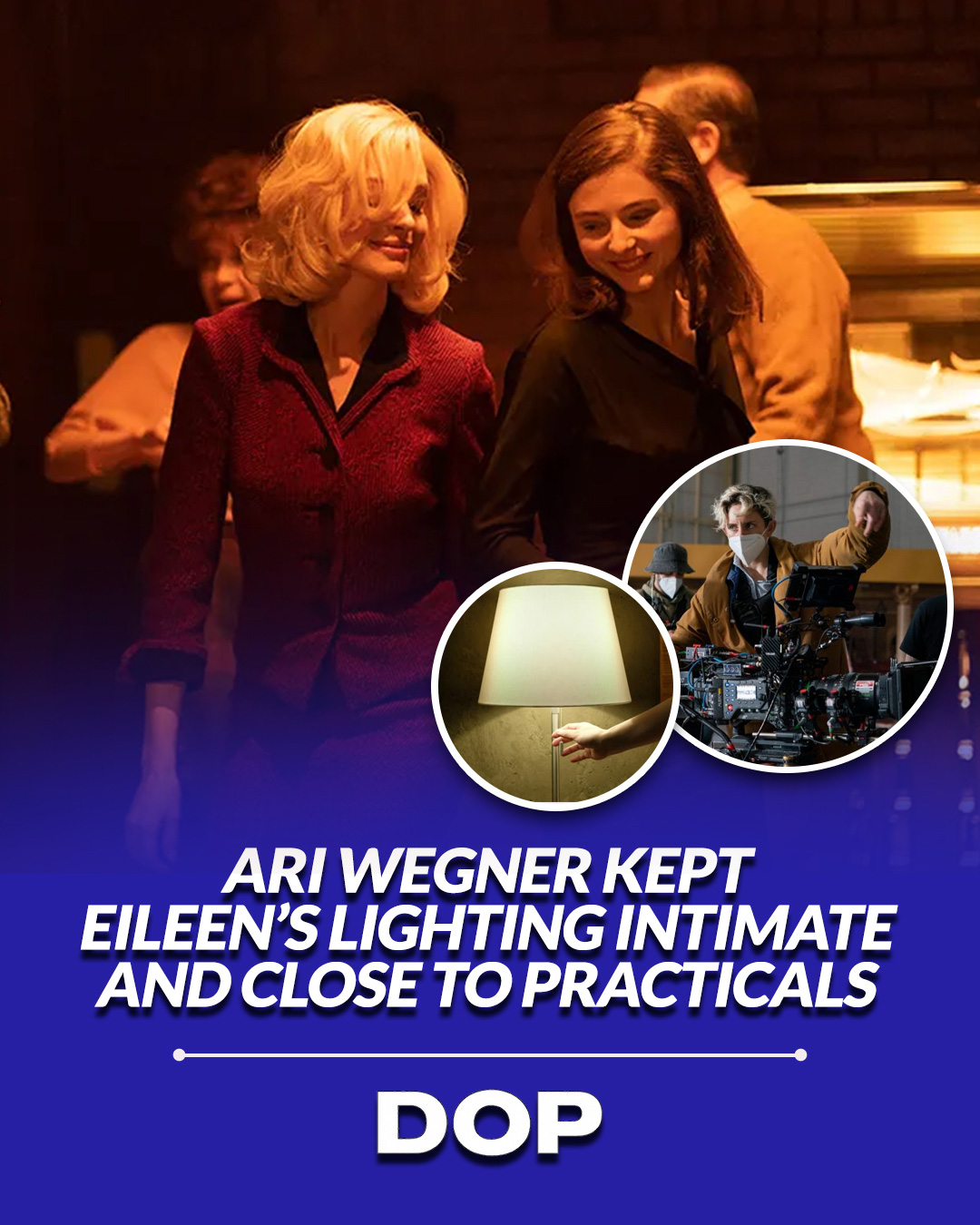 Eileen: Ari Wegner's Masterclass in Practical Lighting