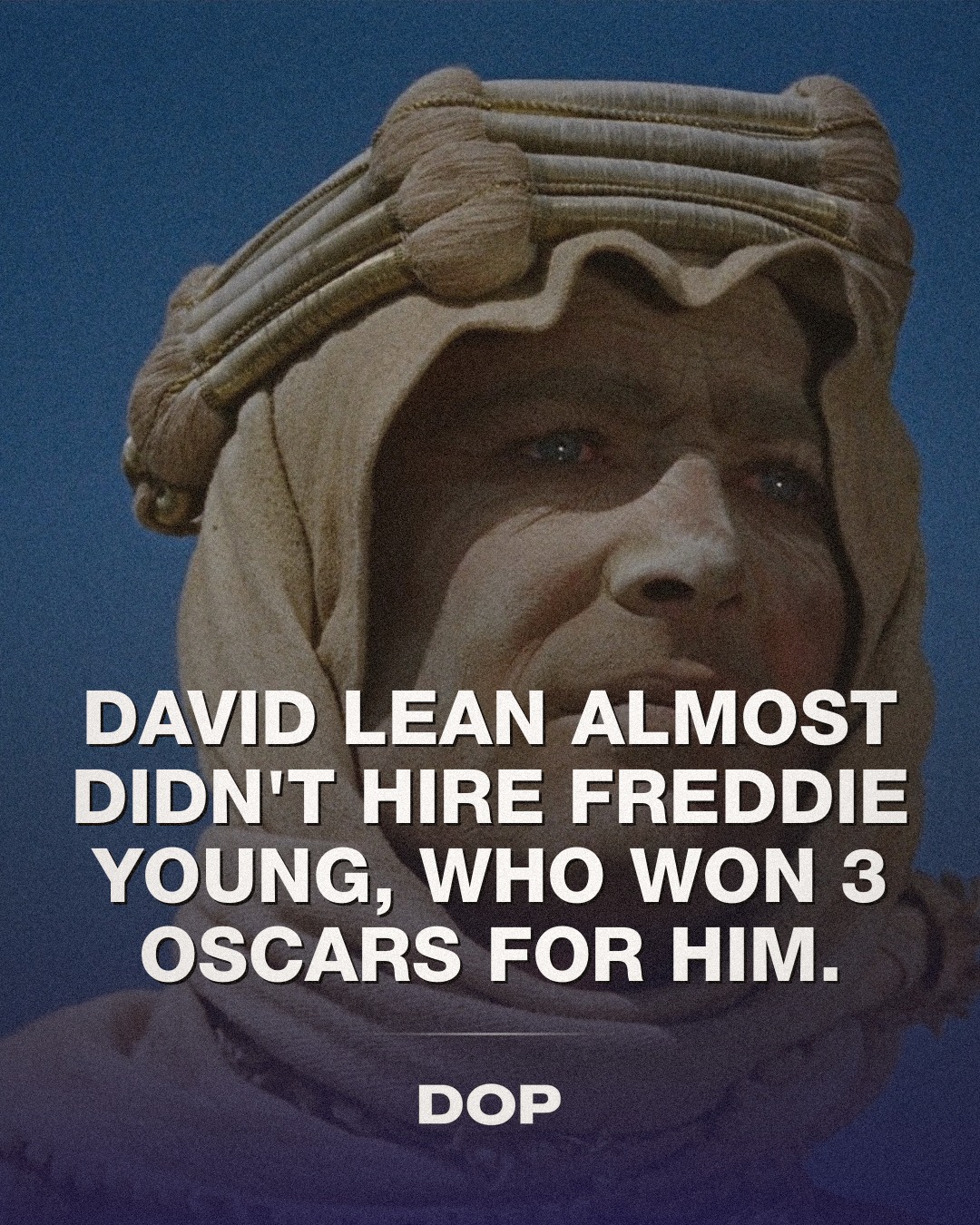 Freddie Young: The Reluctant Master Behind Lean's Epics