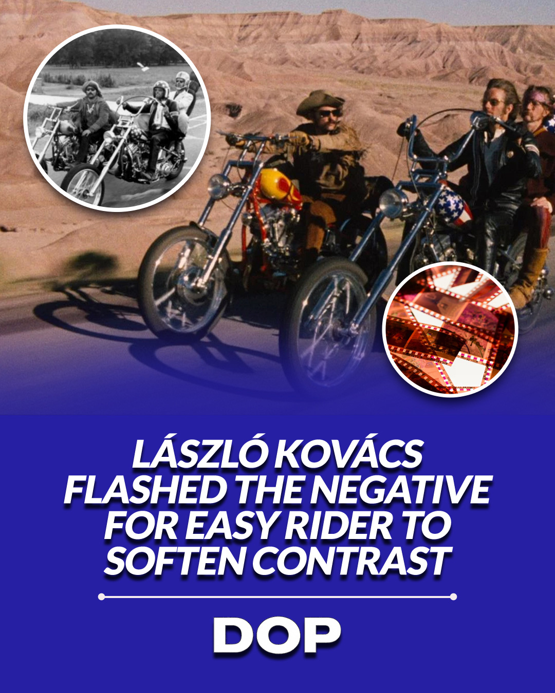 How Laszlo Kovacs Used Pre-Flashing to Shape Easy Rider