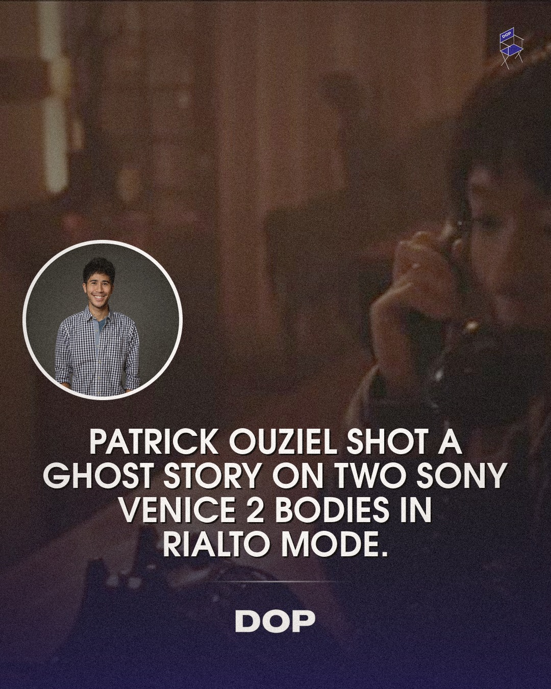 Crafting Spectral Worlds: The Cinematography of 'GHOSTLIGHT'