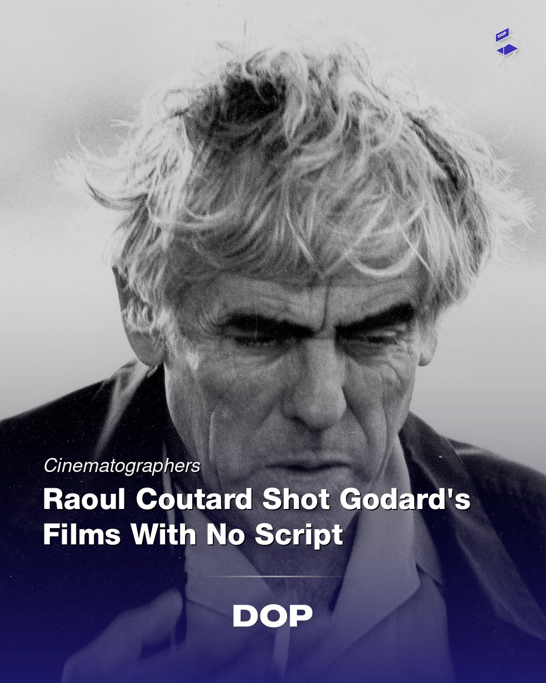 Coutard: The Unscripted Eye of the French New Wave