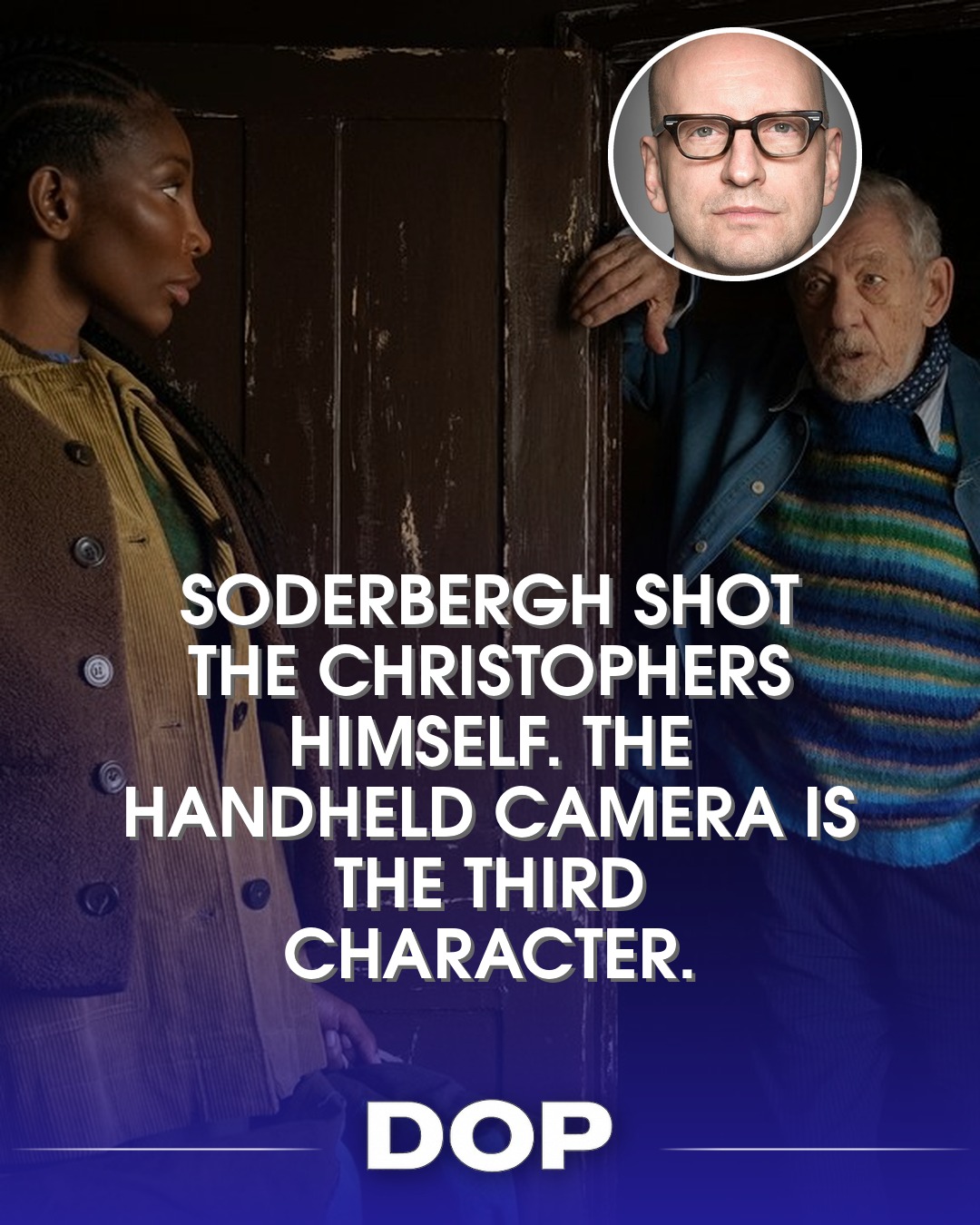 Soderbergh's Visual Confessions: The Christophers
