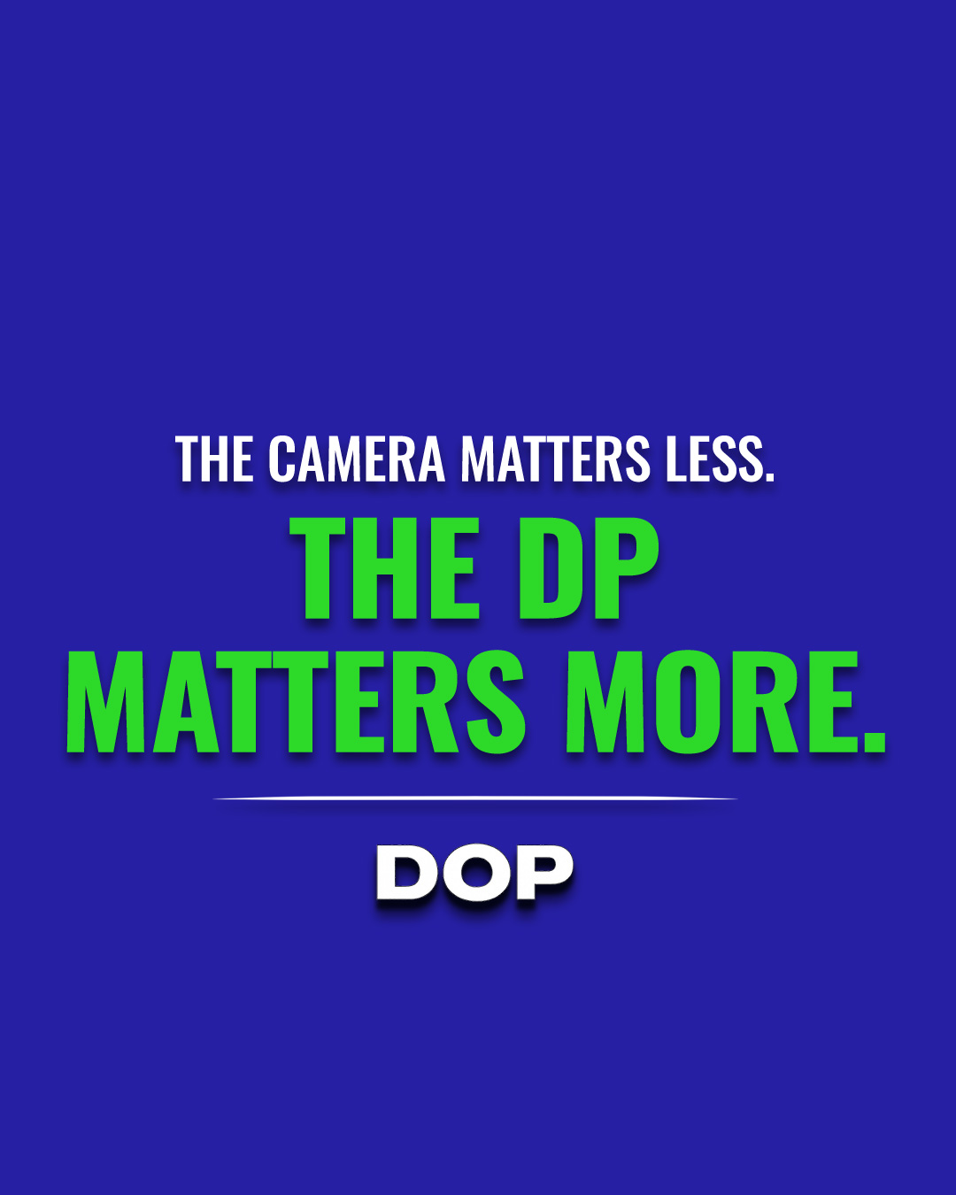Beyond the Body: The DP's True Canvas