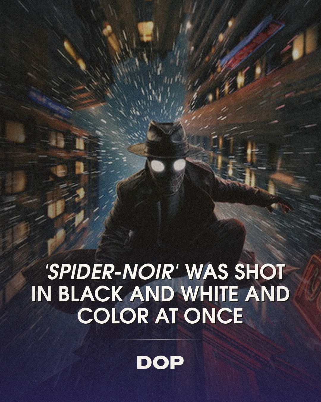 Spider-Noir: Dual Identity, Double Vision in Cinematography